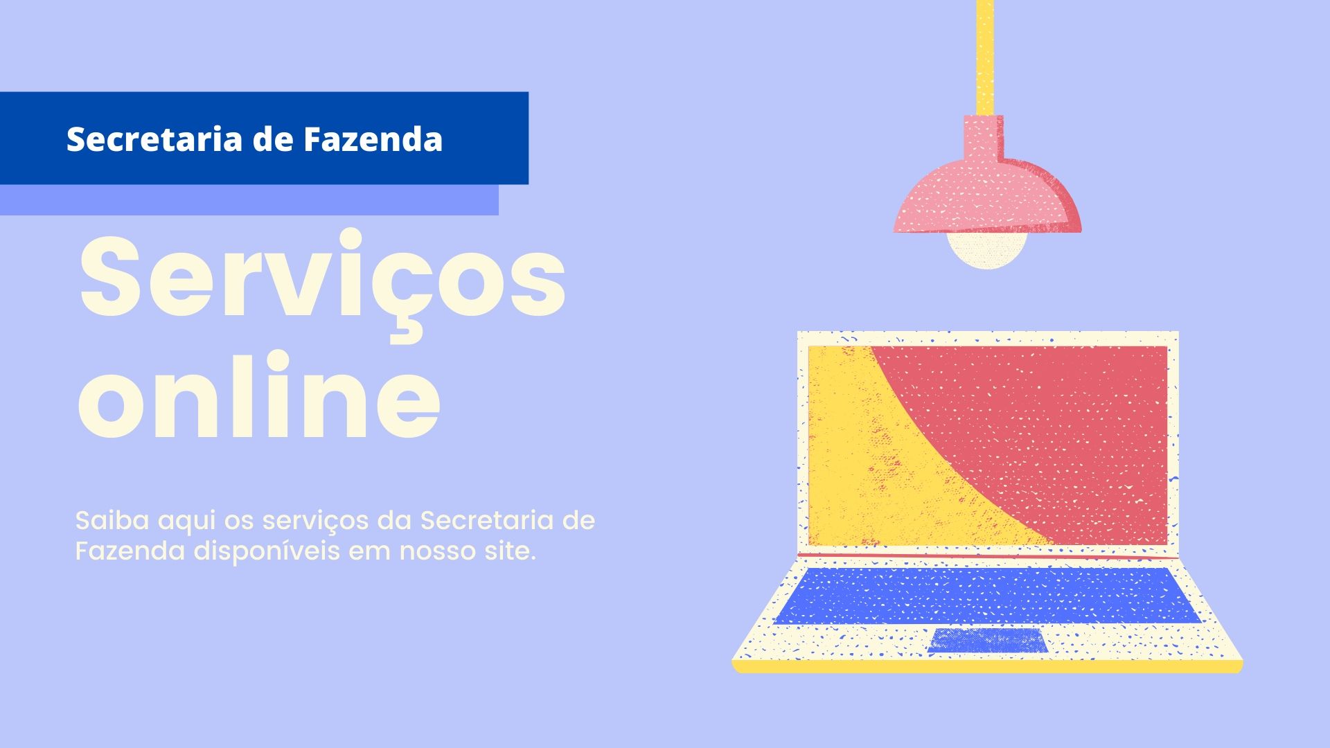 Veja aqui o que você pode resolver sem sair de casa!