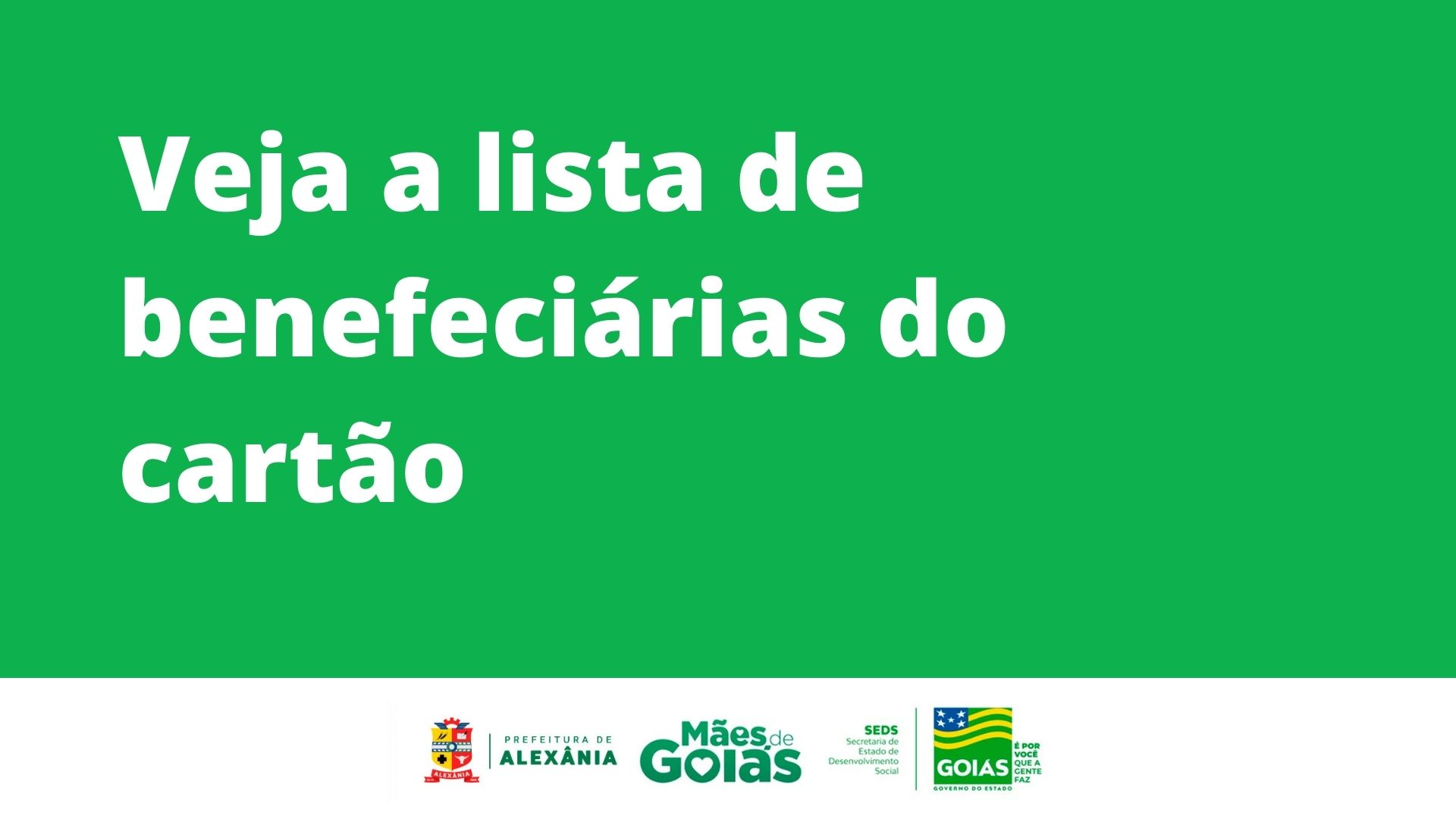 Veja aqui a lista de beneficiárias do Programa Mães de Goiás